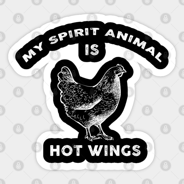 Funny My spirit animal is hot wings Sticker by Artistry Vibes